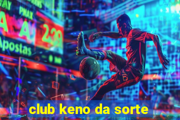 club keno da sorte